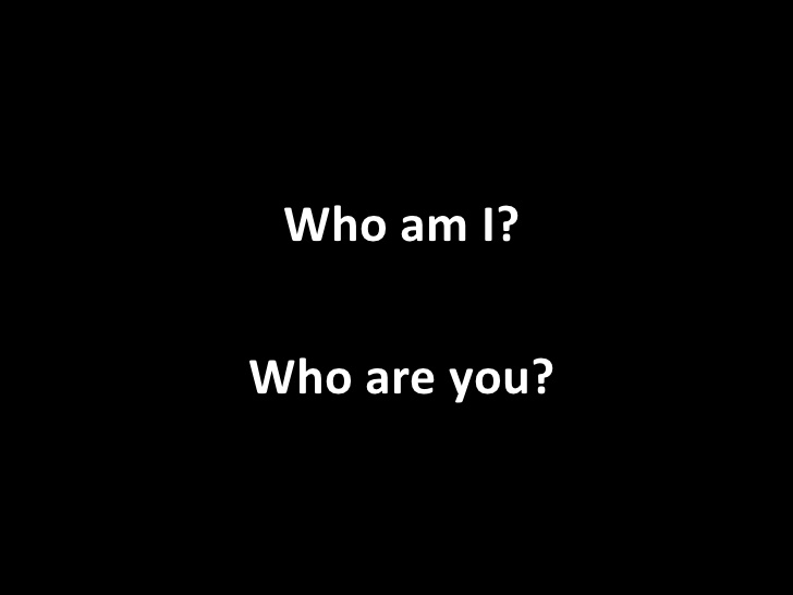 “Who Am I, Who Are You , Lord?”