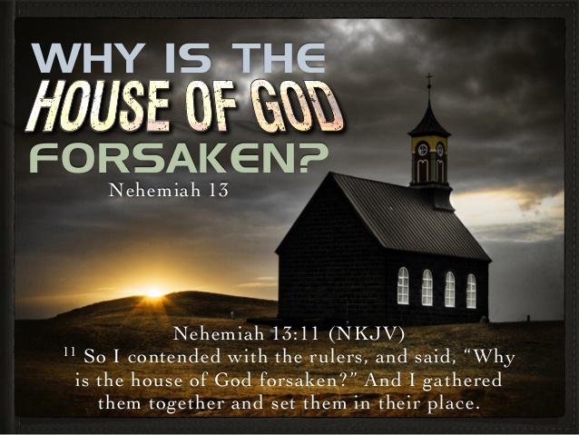 Why Is The House Of God Forsaken